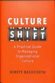 Culture shift : a practical guide to managing organizational culture
