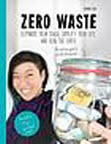 Zero Waste : Simple life hacks to drastically reduce your trash