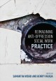 Re imagining Anti-Oppression Social Work Practice